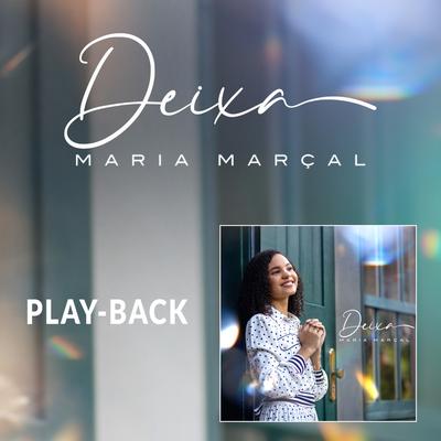 Deixa (Playback) By Maria Marçal's cover