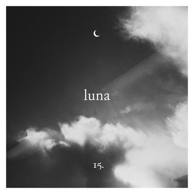 Luna By 15.'s cover