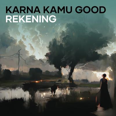 Karna Kamu Good Rekening By ALIZ JOEZ, DJ MINION's cover