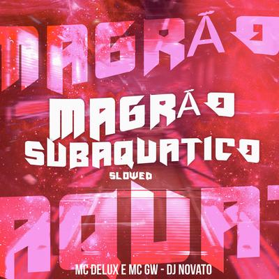 Magrão Subaquatico (Slowed)'s cover