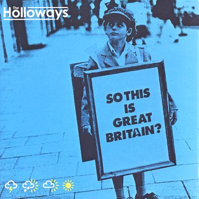 So This Is Great Britain? By The Holloways's cover