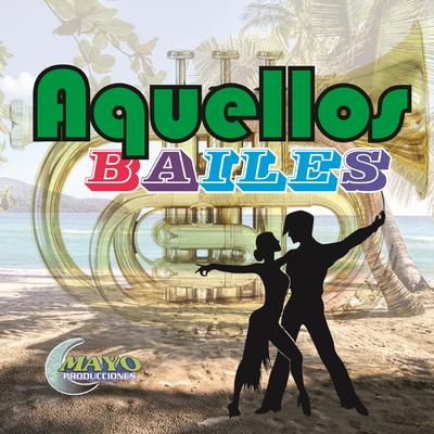 AQUELLOS BAILES's cover