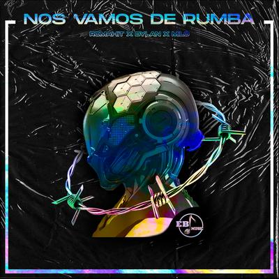 Nos Vamos de Rumba By Romahit, Dylan, Milö's cover