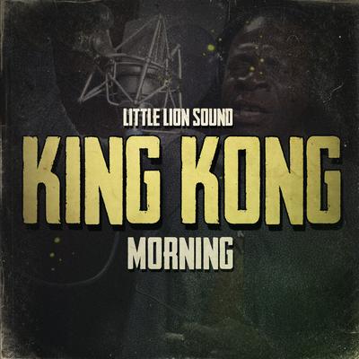 Morning By King Kong, Little Lion Sound's cover