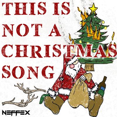 This Is Not a Christmas Song By NEFFEX's cover