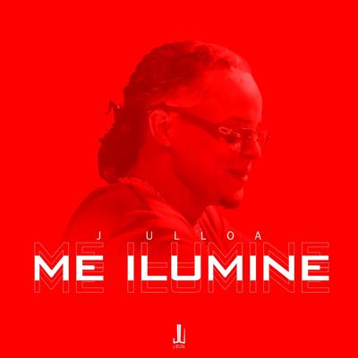 Me Ilumine By J Ulloa's cover