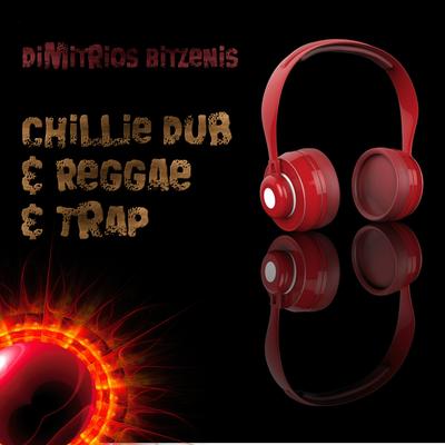 Chillie Dub & Reggae & Trap's cover