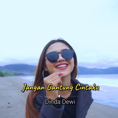 Jangan Gantung Cintaku By Dinda Dewi's cover