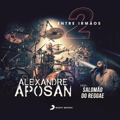 Igual a Você (feat. Salomão do Reggae) By Alexandre Aposan, Salomão Do Reggae's cover