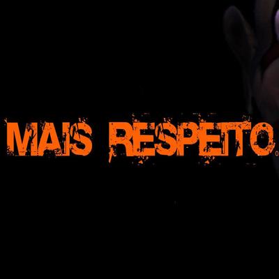 Mais respeito's cover