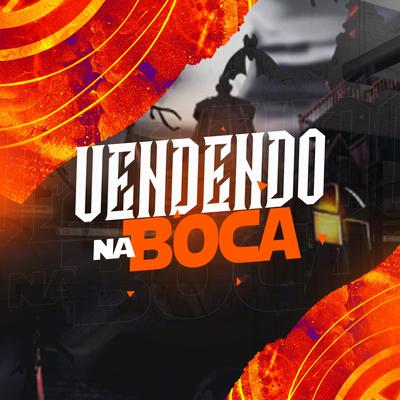 Vendendo Na Boca By Dj Leo Lg, DJ MENOR DA B, DJ Lukinha, Mc Vitin Da Igrejinha's cover