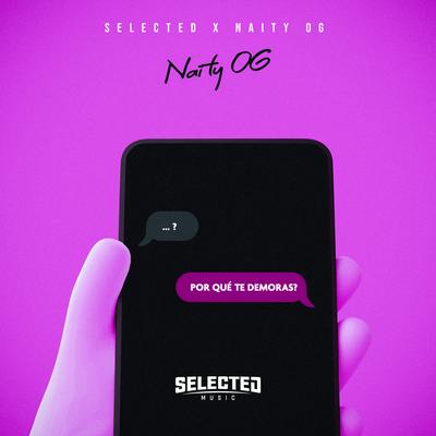 Por qué te demoras By Selected Music, Naity Og's cover