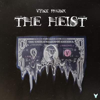 The Heist By VYNX PHONK's cover