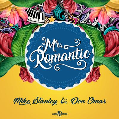 Mr. Romantic (Single) By Mike Stanley, Don Omar's cover