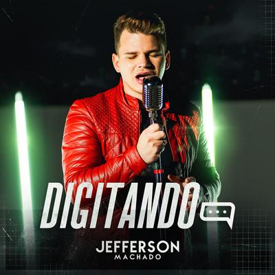 Digitando By Jefferson Machado's cover