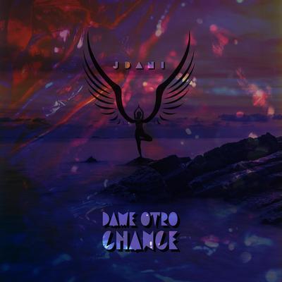 Dame Otro Chance By J Dani's cover