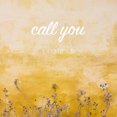 Call You By LiQWYD's cover