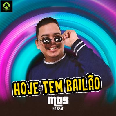 Hoje Tem Bailão (feat. Alysson CDs Oficial) (feat. Alysson CDs Oficial) By MTS No Beat, Alysson CDs Oficial's cover