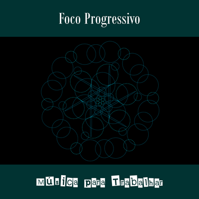 Foco Progressivo By Música Para Trabalhar's cover