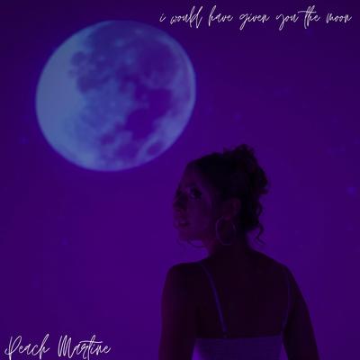 I Would Have Given You the Moon By Peach Martine's cover