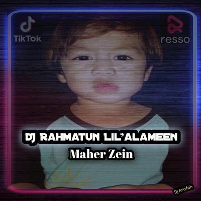 DJ Rahmatun Lil ' Alameen - Maher Zein's cover