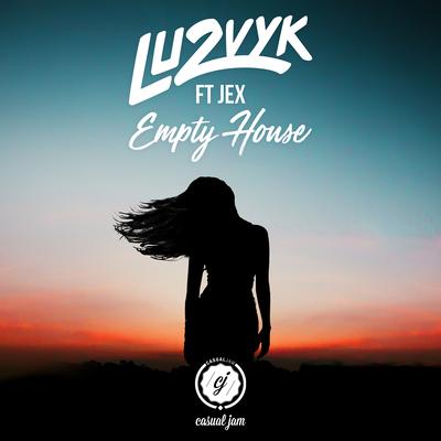 Empty House (feat. Jex) By LU2VYK, Jex's cover