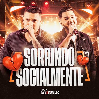 Sorrindo Socialmente By João Felipe e Murillo's cover