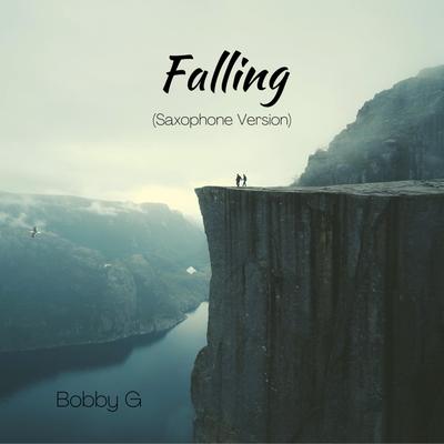 Falling (Saxophone Version) By Bobby G's cover