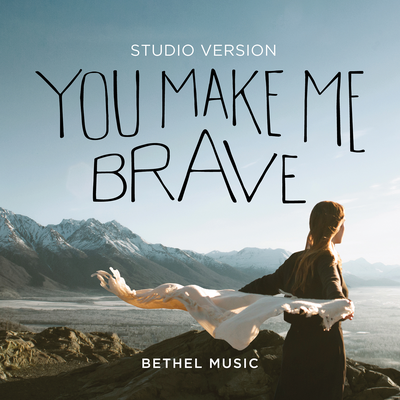 You Make Me Brave (Studio Version)'s cover