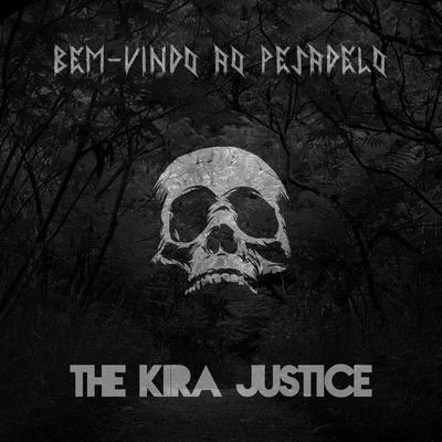 Bem-Vindo ao Pesadelo By The Kira Justice's cover