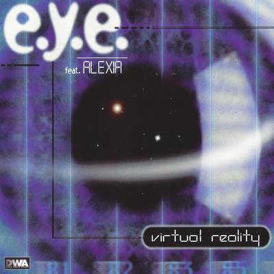 Virtual Reality (Extended Virtual Mix) By EYE, Alexia's cover