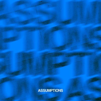 Assumptions (slowed down version) By slowed down audioss's cover