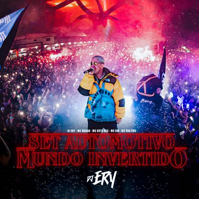 Set Automotivo Mundo Invertido By DJ Ery, MC Madan, MC Guto VGS, Mc Gw's cover