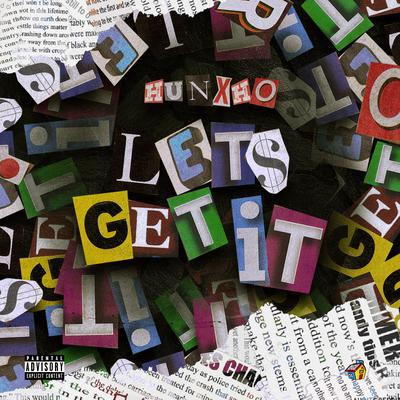 Lets Get It By Hunxho's cover