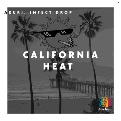 California Heat By AKURI, Infect Drop's cover