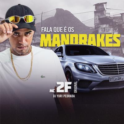 Fala Que É os Mandrakes By MC 2F Original's cover