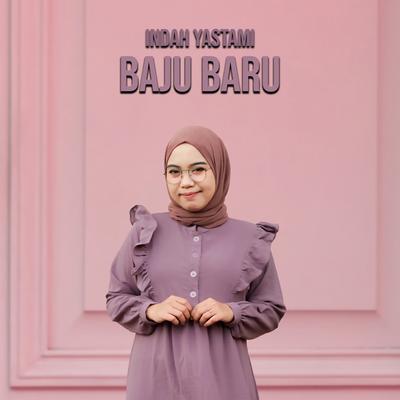 Baju Baru By Indah Yastami's cover