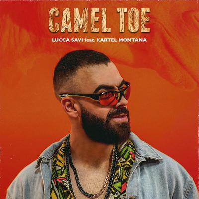 Camel Toe By Lucca Savi, Kartel Montana's cover