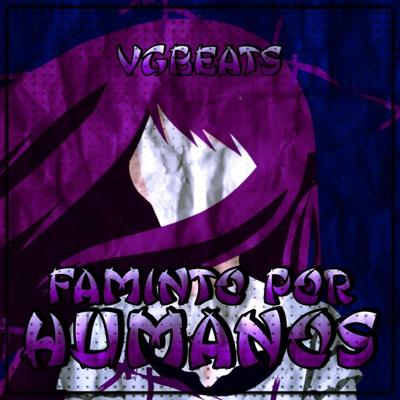 Ghouls, Faminto Por Humanos By VG Beats's cover