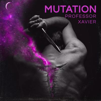 Mutation By Professor Xavier's cover