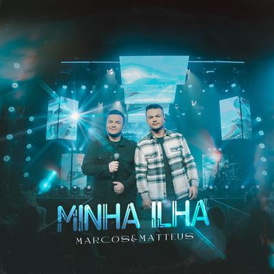 Minha Ilha By Marcos e Matteus's cover