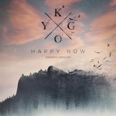 Happy Now By Kygo, Sandro Cavazza's cover