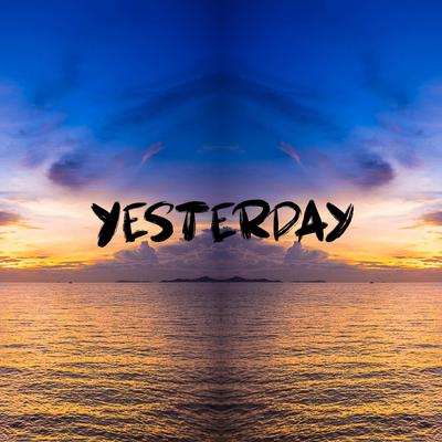 Yesterday By Remedeus's cover