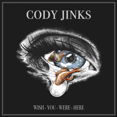 Wish You Were Here By Cody Jinks's cover