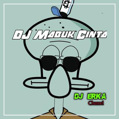 DJ Mabuk Cinta's cover