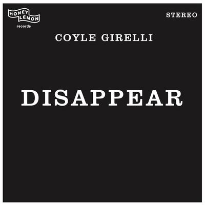 Disappear By Coyle Girelli's cover