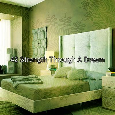 42 Strength Through A Dream's cover
