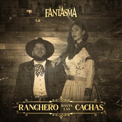 Ranchero Hasta las Cachas's cover