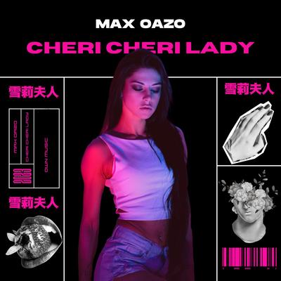 Cheri Cheri Lady By Max Oazo's cover