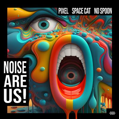 Noise Are Us By Pixel, Space Cat, NO SPOON's cover